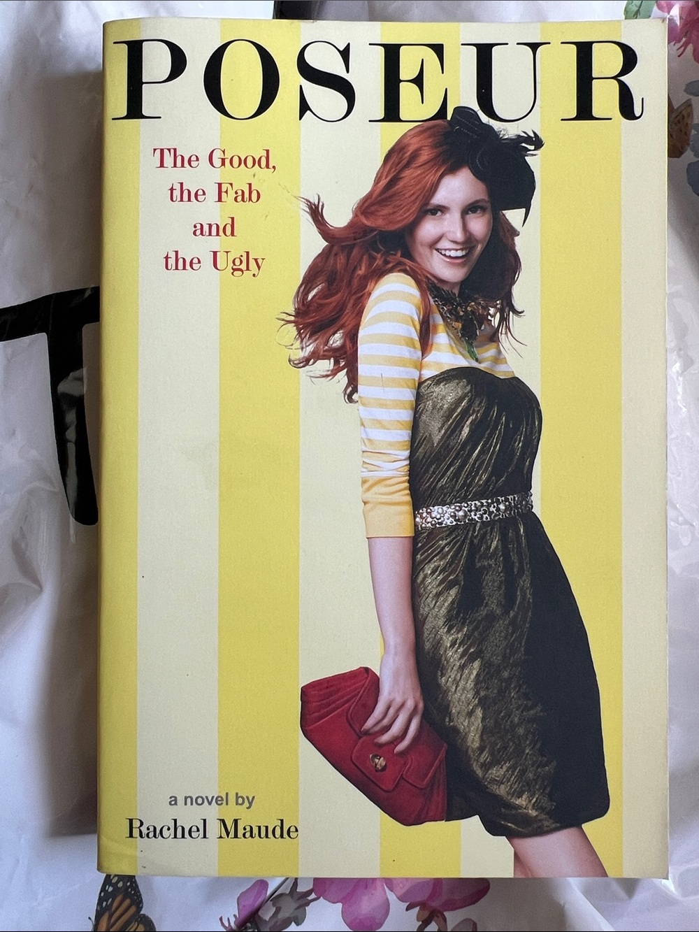 “The Good, the Fab and the Ugly” A Poseur Novel by Rachel Maude